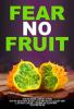Fear no Fruit - introducing 200 exotic fruits and vegetables in the US